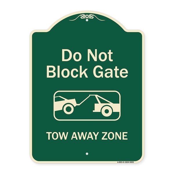 Designer Series-Do Not Block Gate Tow-away Zone With Graphic, 24" x 18", G-1824-9852